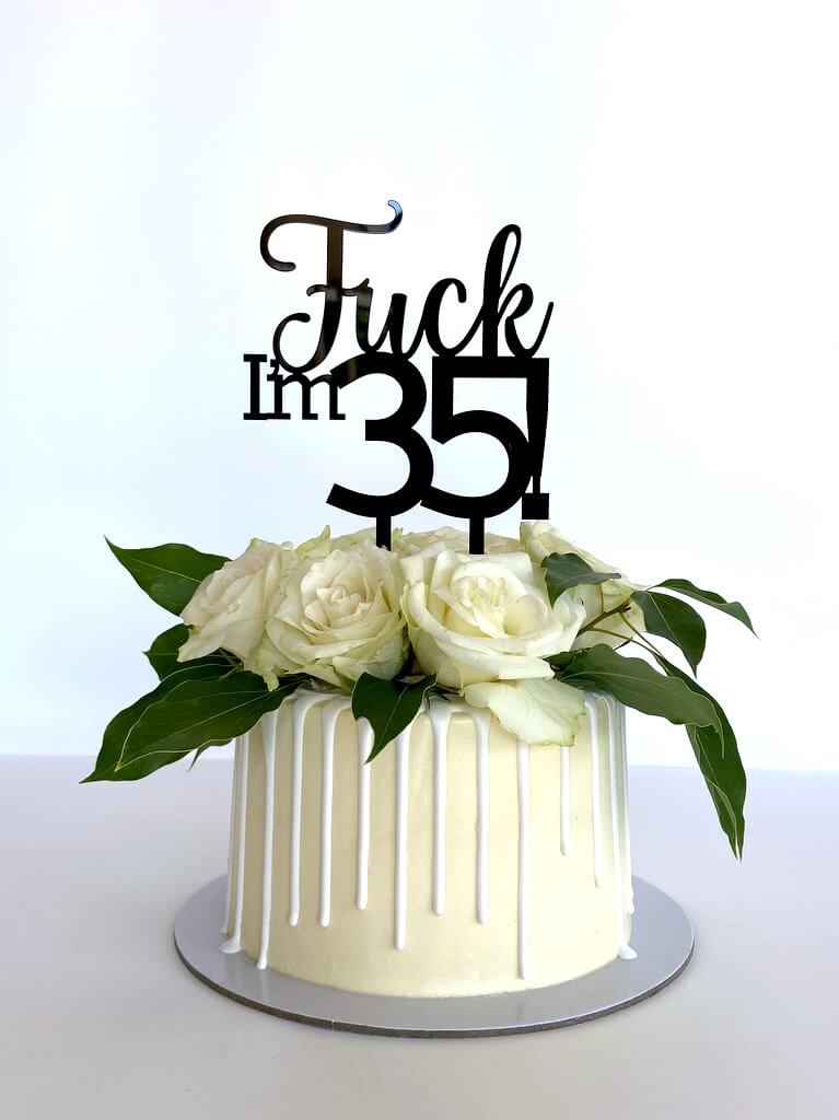 Acrylic Black 'Fuck I'm 35!' Birthday Cake Topper - Online Party Supplies
